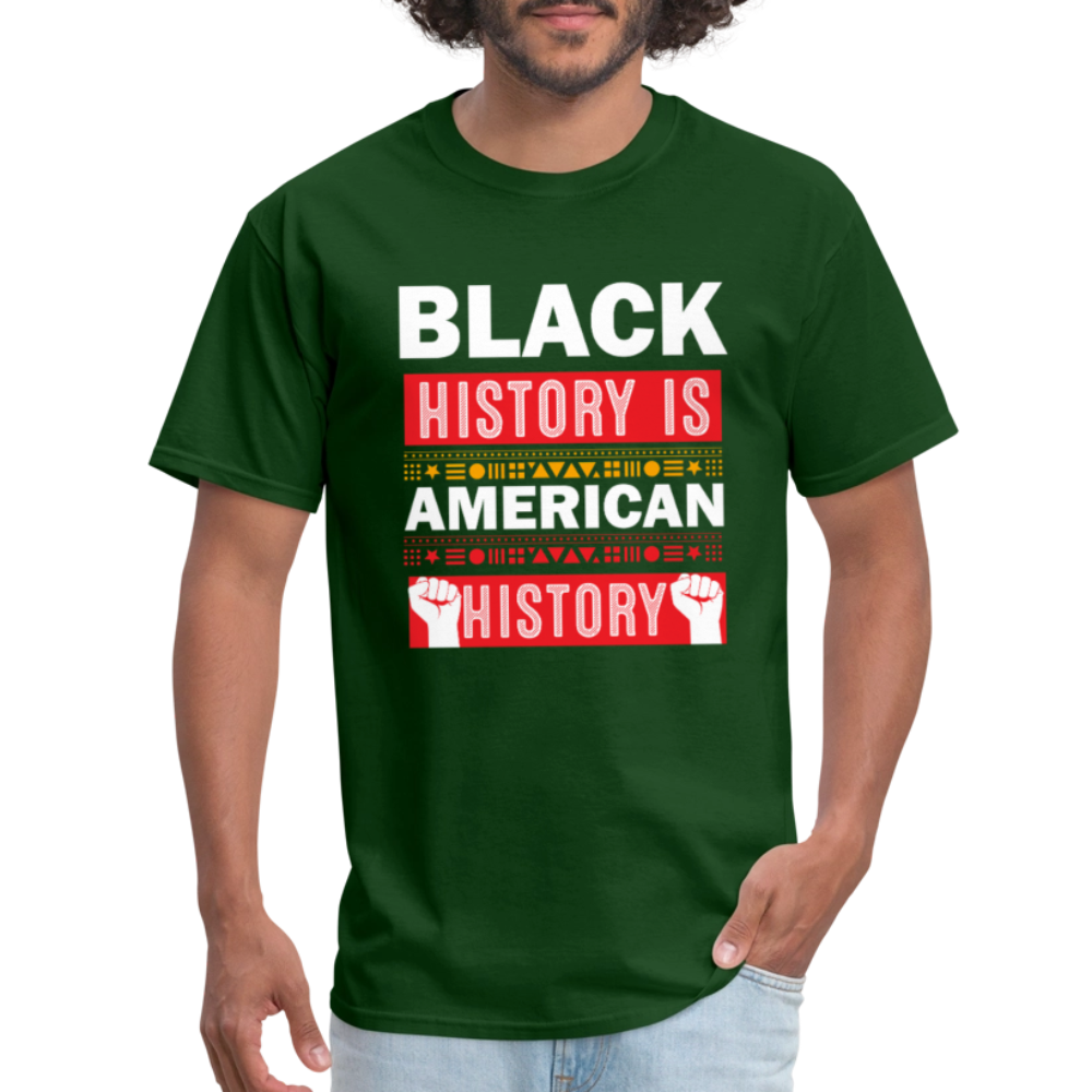 Black History Is American History Tee Unisex Black History Graphic T-shirt - forest green