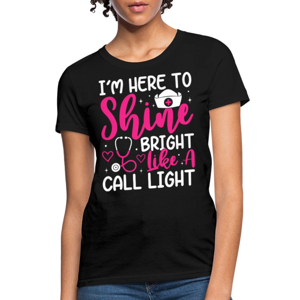 I’m Here To Shine Bright Like A Call Light Nurse Appreciation T-Shirt - black