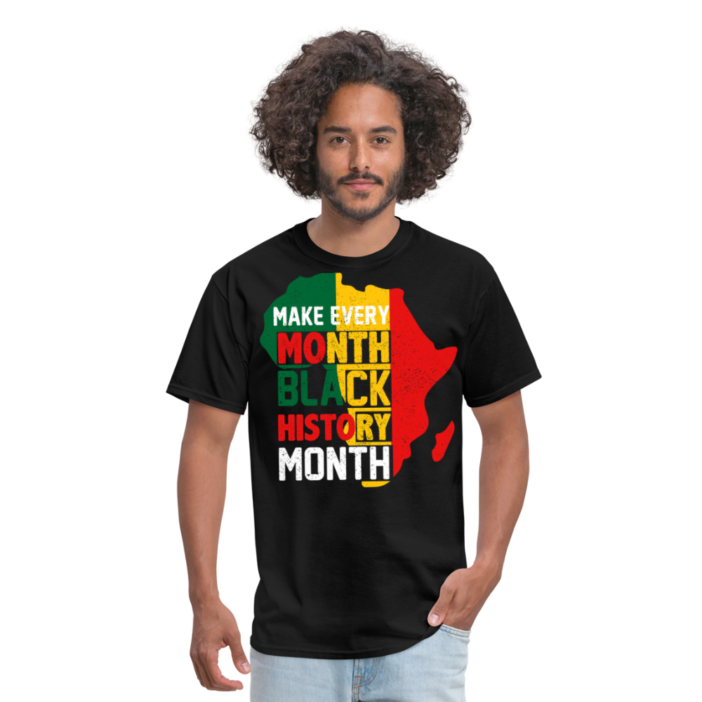 Make Every Month Black History Month Shirt African Pride Unisex T-Shirt - black