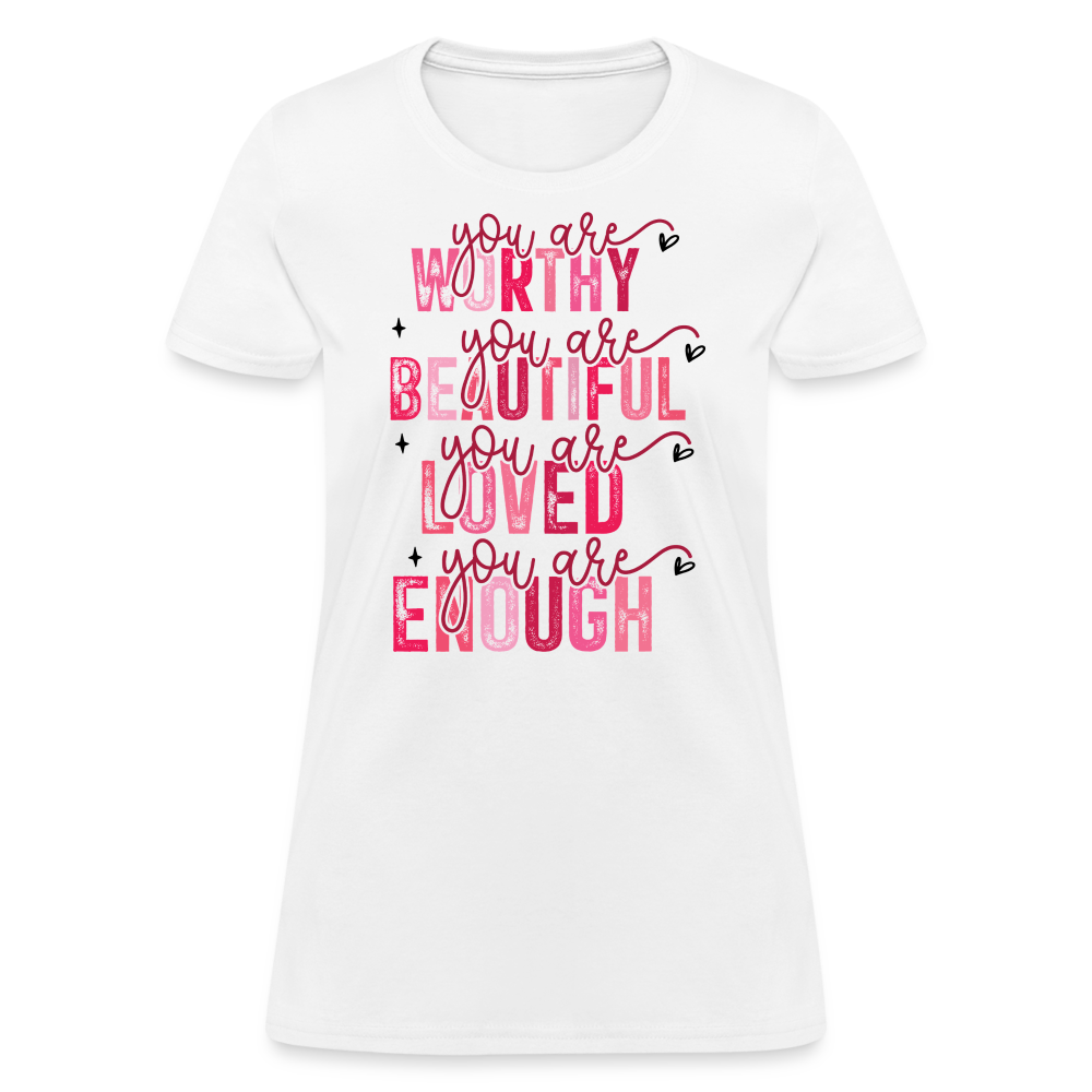 You Are Worthy Beautiful Loved Enough Valentines Day - white