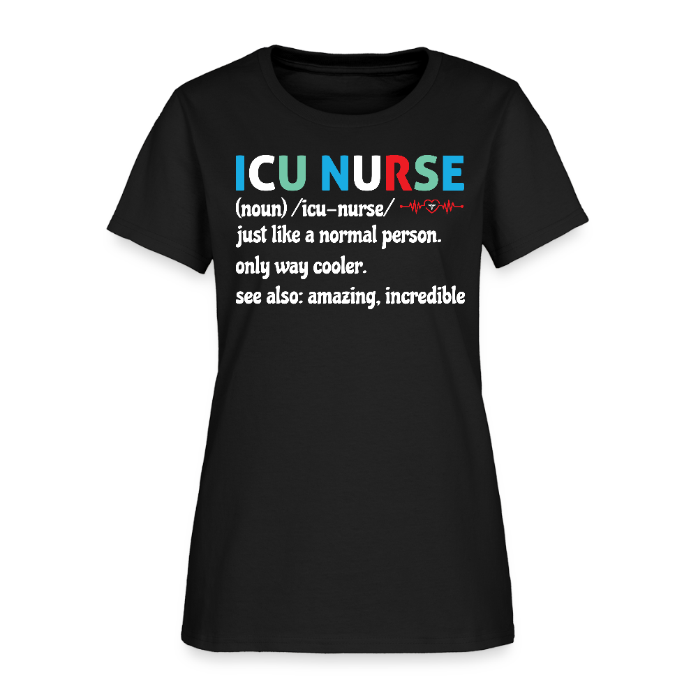ICU Nurse Definition Best Gifts For Icu Nurses T-Shirt. - black