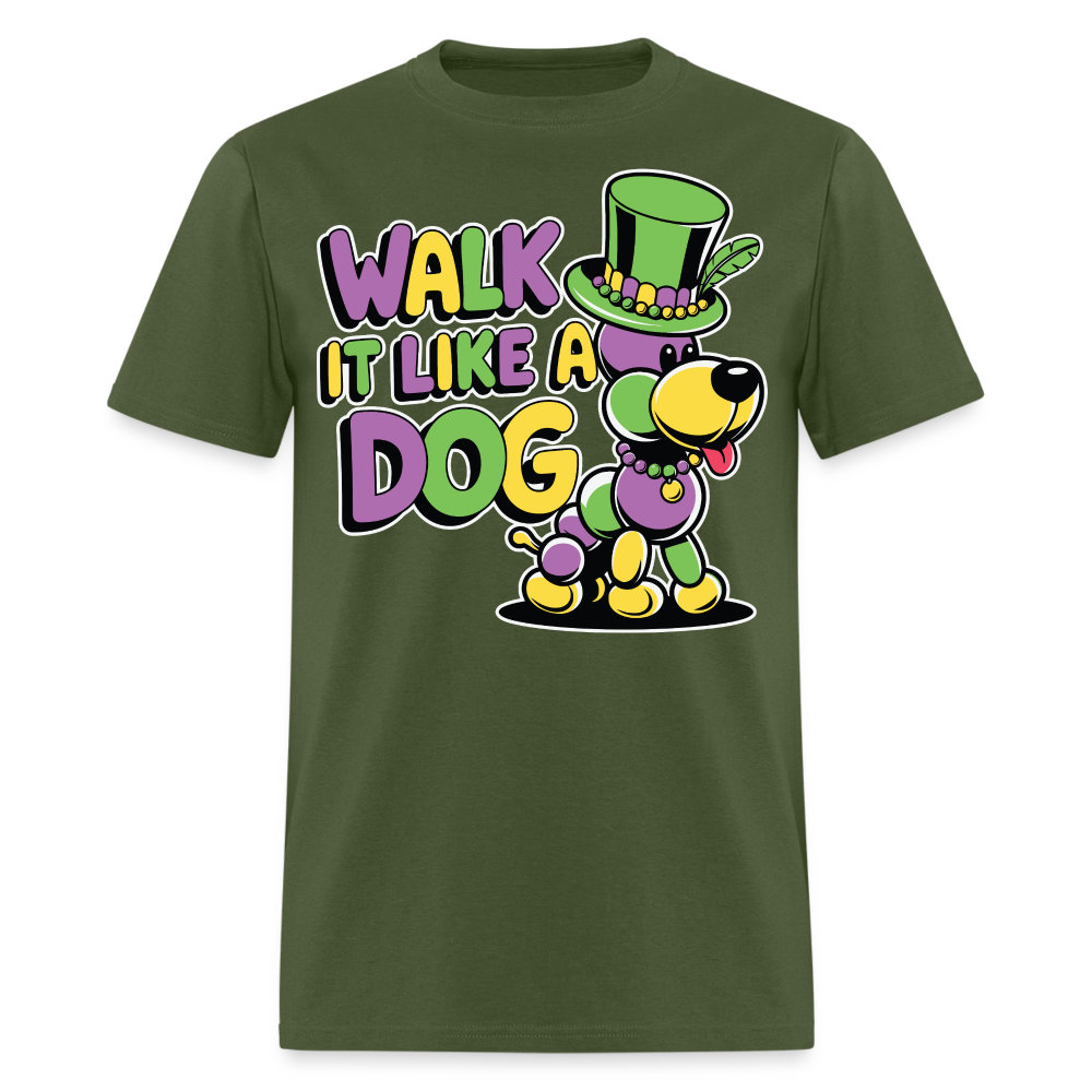 Walk It like A Gog Mardi Gras Shirt Beads and Dogs T-shirt - military green