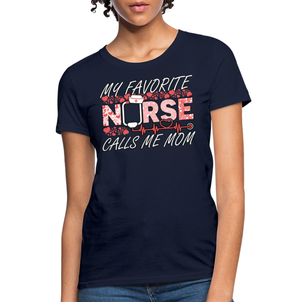 My Favorite Nurse Calls Me Mom Gift T-Shirt - navy