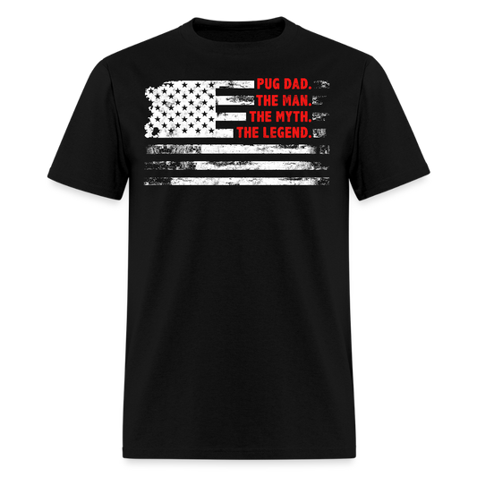 The Man The Myth The Legend Pug Dad T-shirt - black