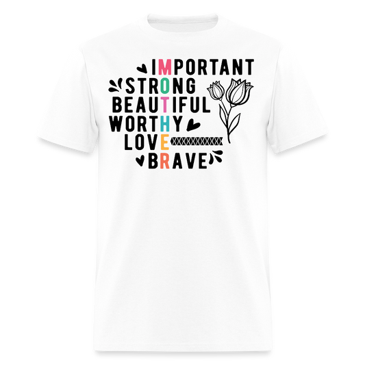 Strong Important Beautiful Worthy Mothers T-shirt - white