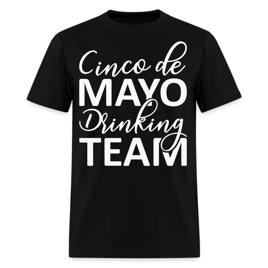 Funny Mexican Celebration Cinco de Mayo Drinking Team T-shirt - black