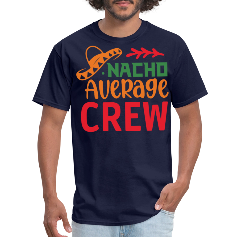 Cinco de Mayo Matching Nacho Average Crew T-shirt - navy