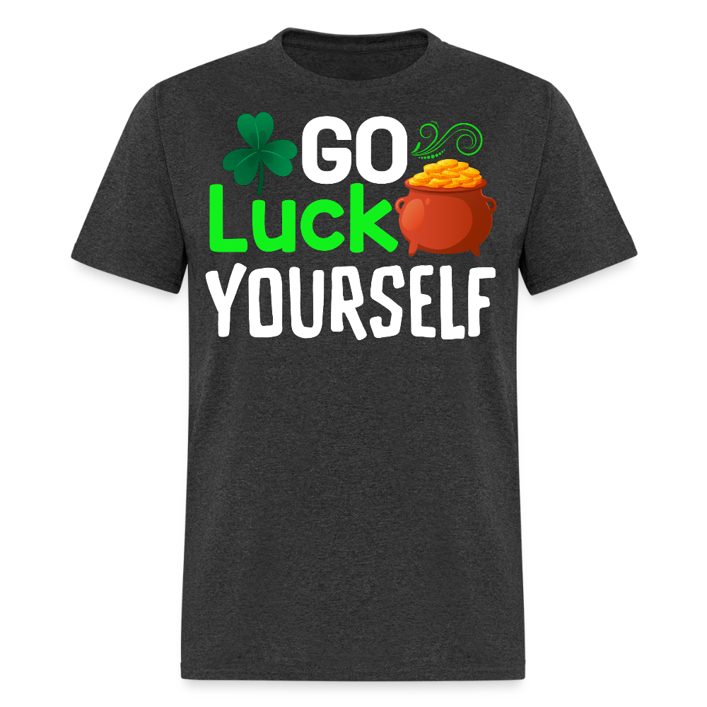 Go Luck Yourself St Patrick’s Day Sarcastic T-shirt - heather black