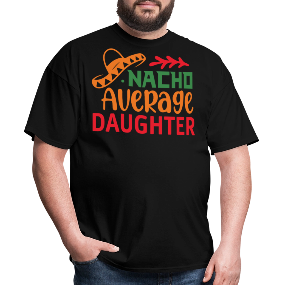 Nacho Average Daughter Funny Cinco de Mayo T-shirt - black