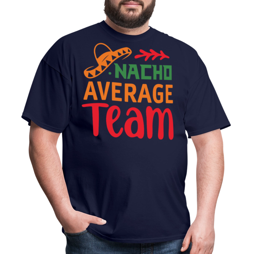 Funny Nacho Average Team T-shirt For Workgroups - navy