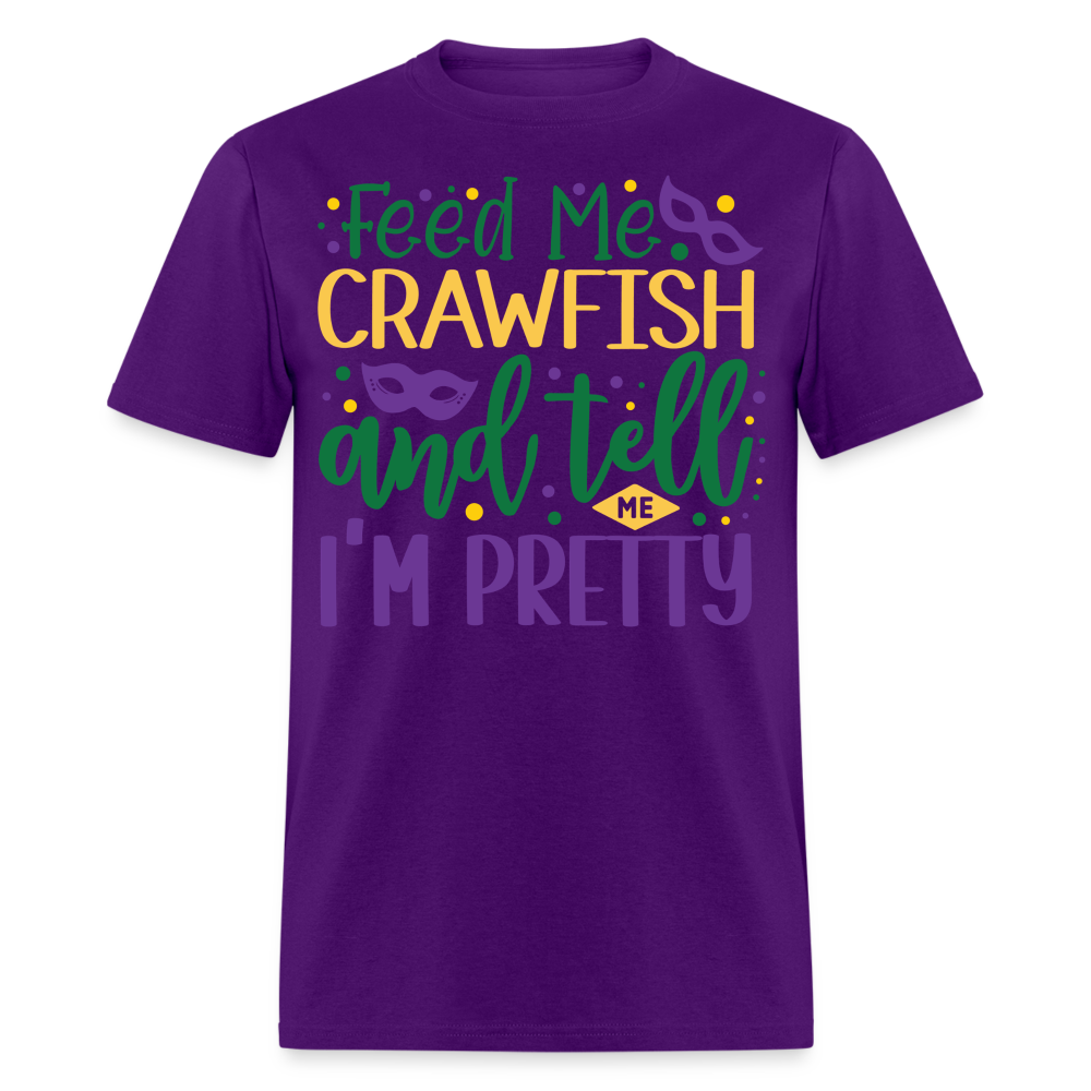 Feed Me Crawfish and Tell Me I'm Pretty Tee Funny Mardi Gras T-shirt - purple