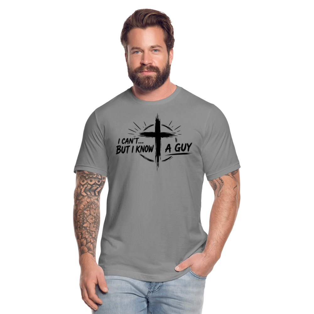 I Can't But I Know A Guy Jesus Cross Unisex T-Shirt | Christian Faith Gift - slate