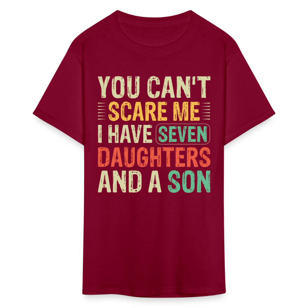 Funny Shirts For Dads With Big Families Seven Daughters and a Son T-Shirt - burgundy