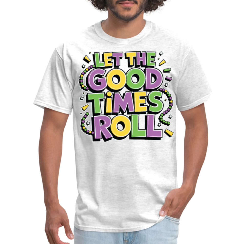 Funny Let the Good Times Roll Festival Unisex T-shirt - light heather gray