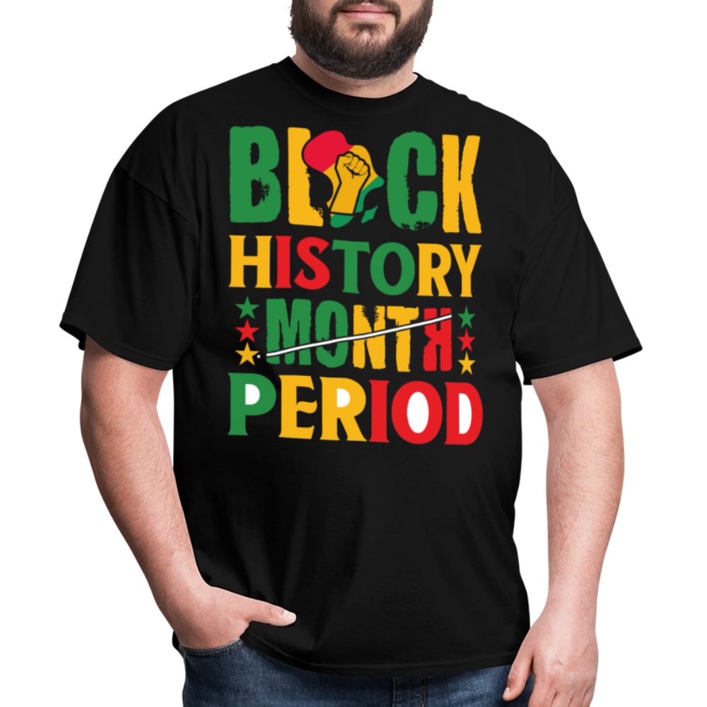 Pro-Black History Shirt Black History Period Unisex T-shirt - black