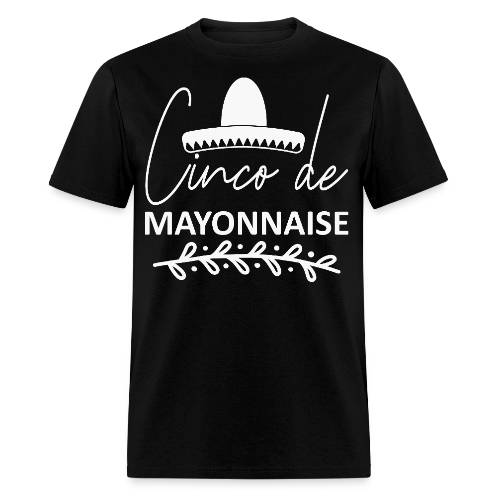 Funny Cinco De Mayo Shirt For Men Women Cinco de Mayonnaise T-shirt - black