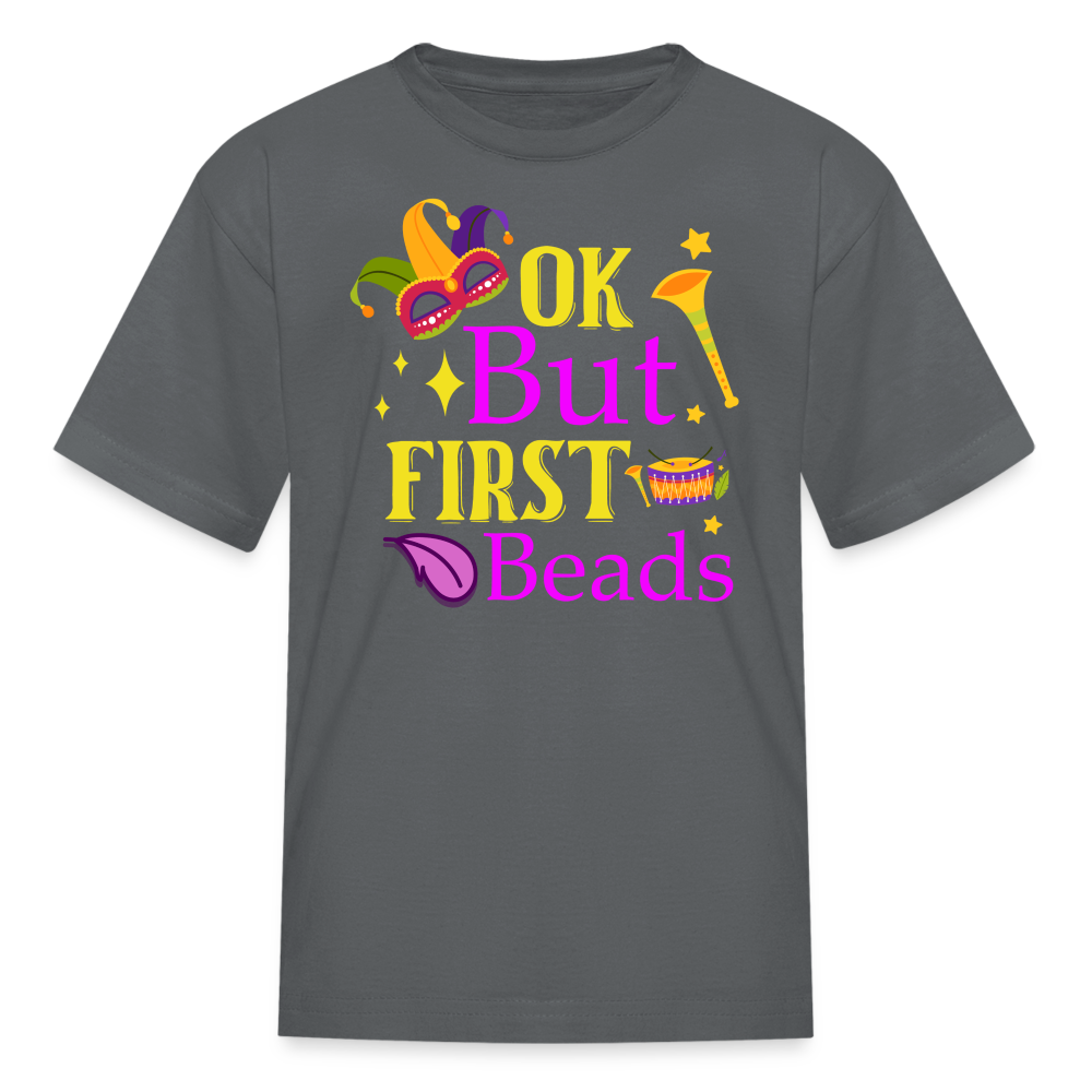 Ok But First Beads Funny Mardi Gras T-shirt - charcoal