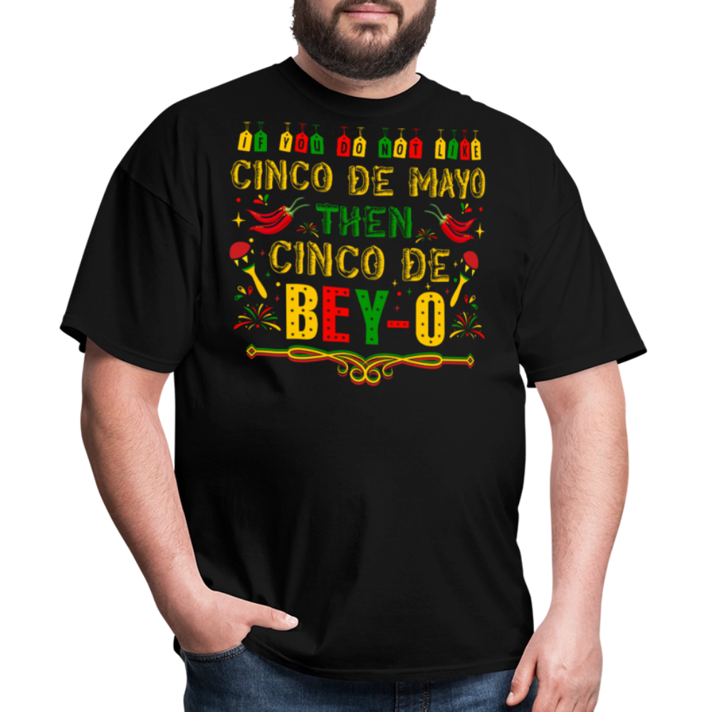 Cinco de Mayo Then Cinco De Bey-O Funny Mexican T-shirt - black