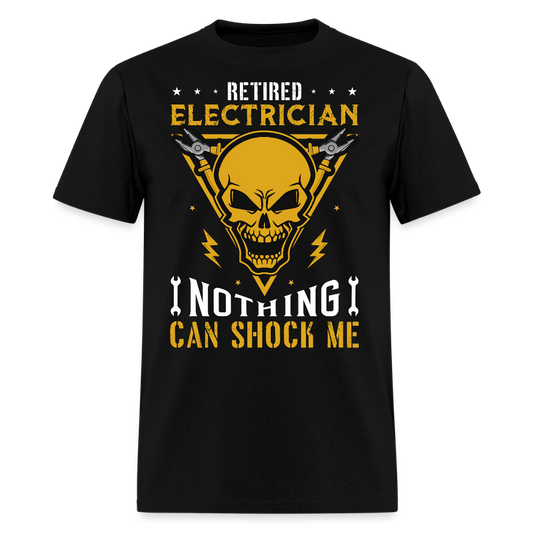 Retired Electrician Nothing Can Shock Me T-Shirt - black