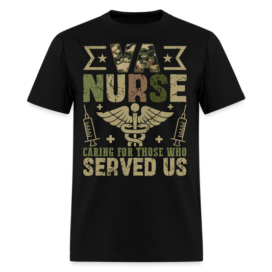 VA Nurse Caring For Those Who Served Us T-Shirt - black