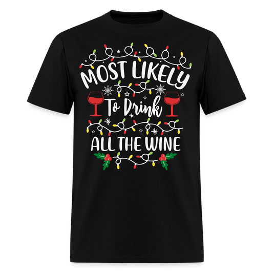 Most Likely To Drink All The Wine T-Shirt - black
