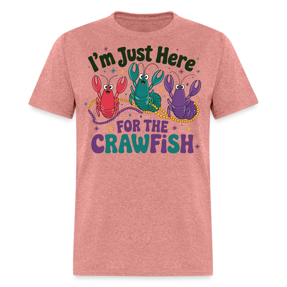 I'm Just Here For The Crawfish Tee Funny Mardi Gras Crawfish T-Shirt - heather mauve