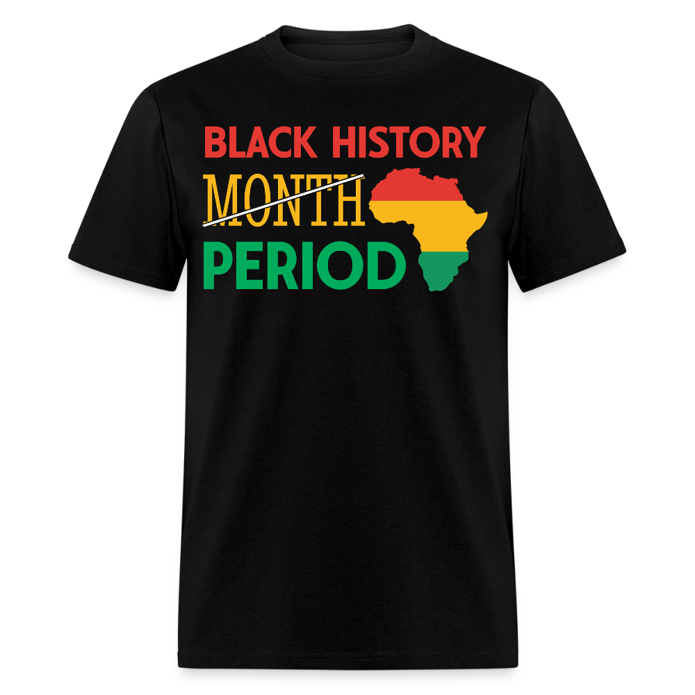 Black History Period Shirt African American Heritage T-Shirt - black