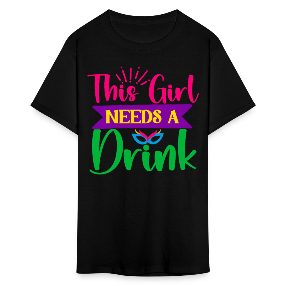 This Girl Needs A Drink Tee Women's Party T-shirt - black