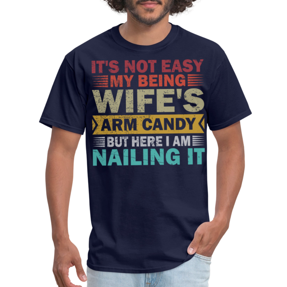 Wife’s Arm Candy Shirt Husband Humor Unisex T-Shirt - navy