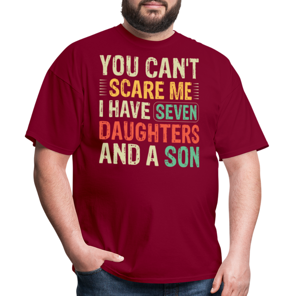 Funny Shirts For Dads With Big Families Seven Daughters and a Son T-Shirt - burgundy