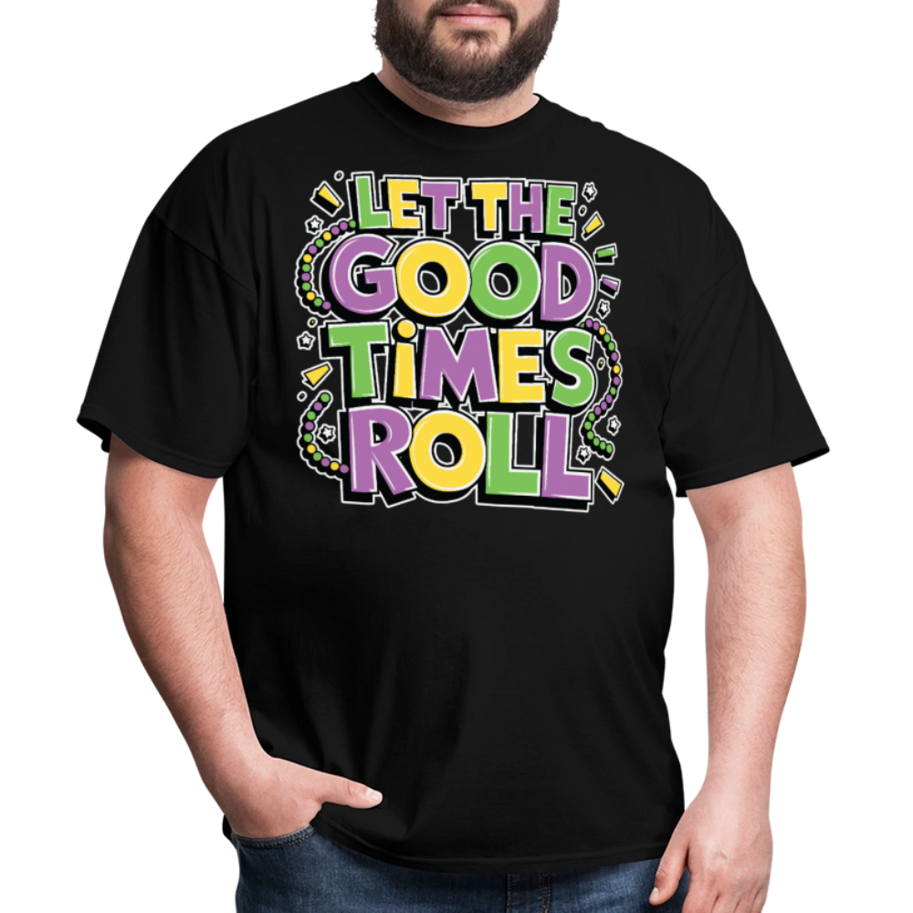 Funny Let the Good Times Roll Festival Unisex T-shirt - black