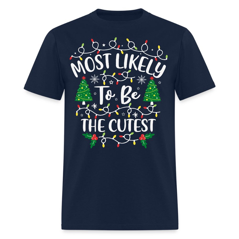 Most Likely To Be The Cutest Christmas T-Shirt - navy