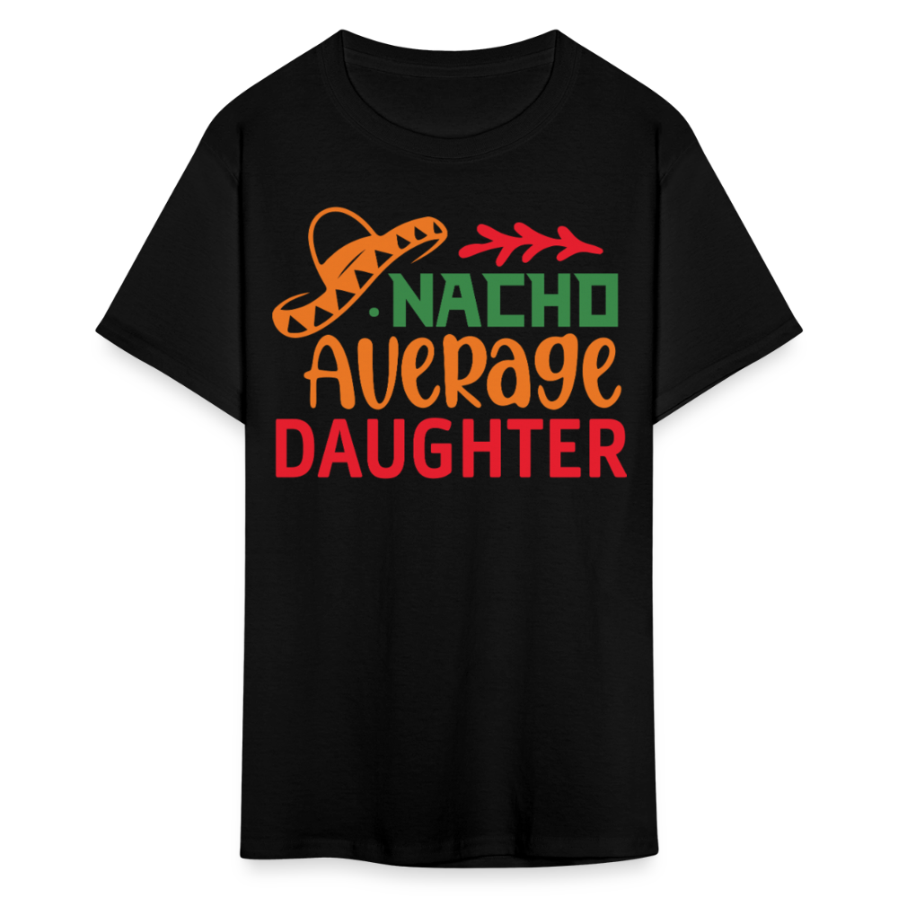 Nacho Average Daughter Funny Cinco de Mayo T-shirt - black