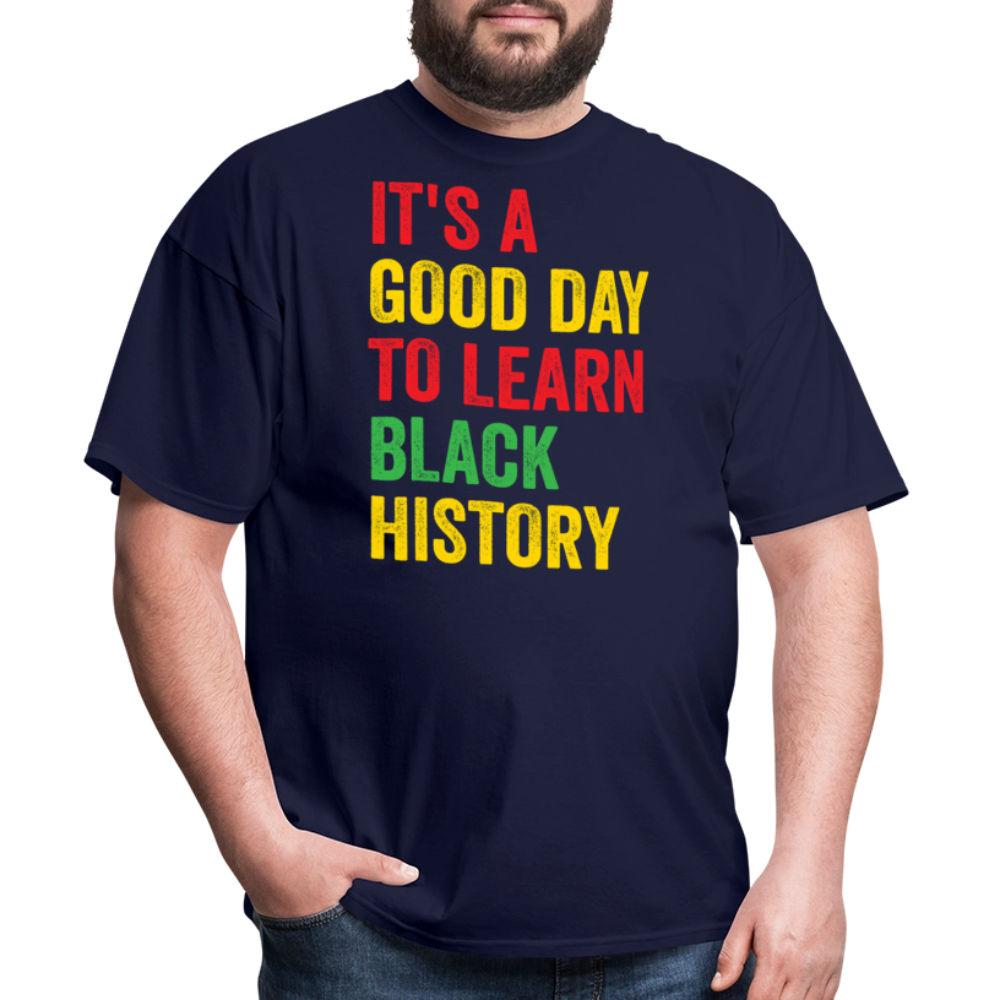It’s A Good Day To Learn Black History Tee Pan-African Pride T-shirt - navy