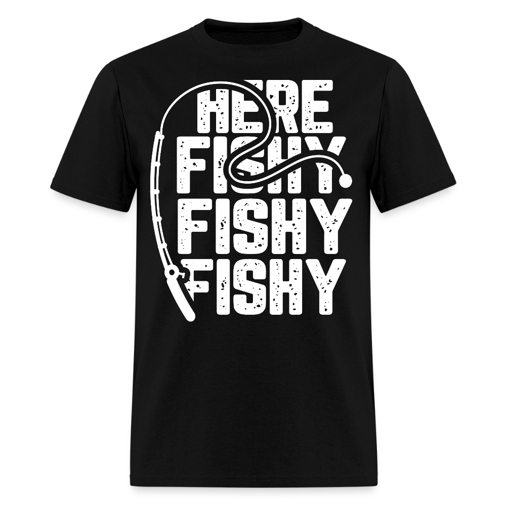 Here Fishy Fishy Fishing Funny Angler T-Shirt - black