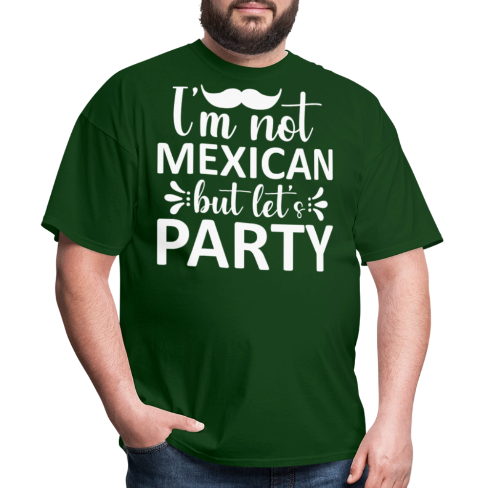 I'm Not Mexican But Let's Party Tee Funny Cinco de Mayo Party T-shirt - forest green