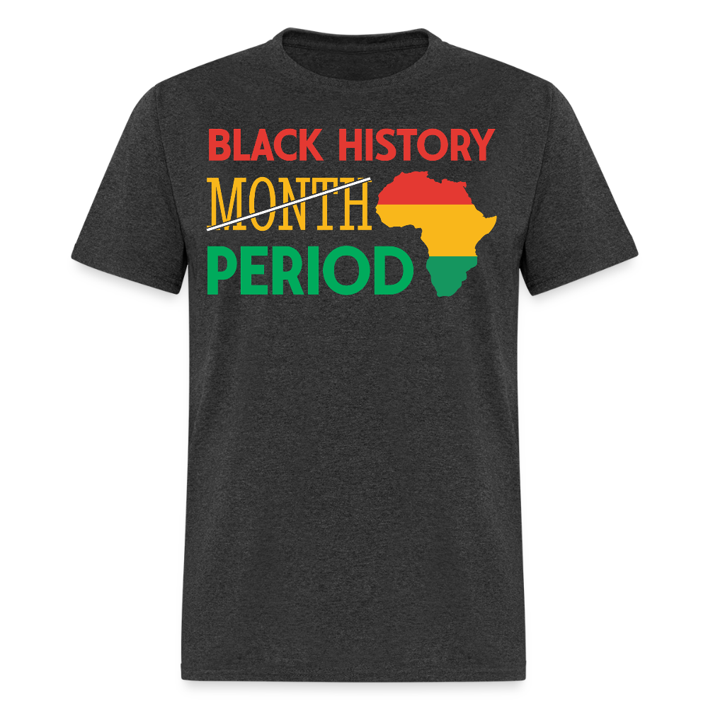 Black History Period Shirt African American Heritage T-Shirt - heather black