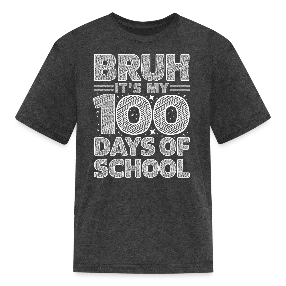 Bruh It's My 100 Days Of School Kids T-shirt - heather black