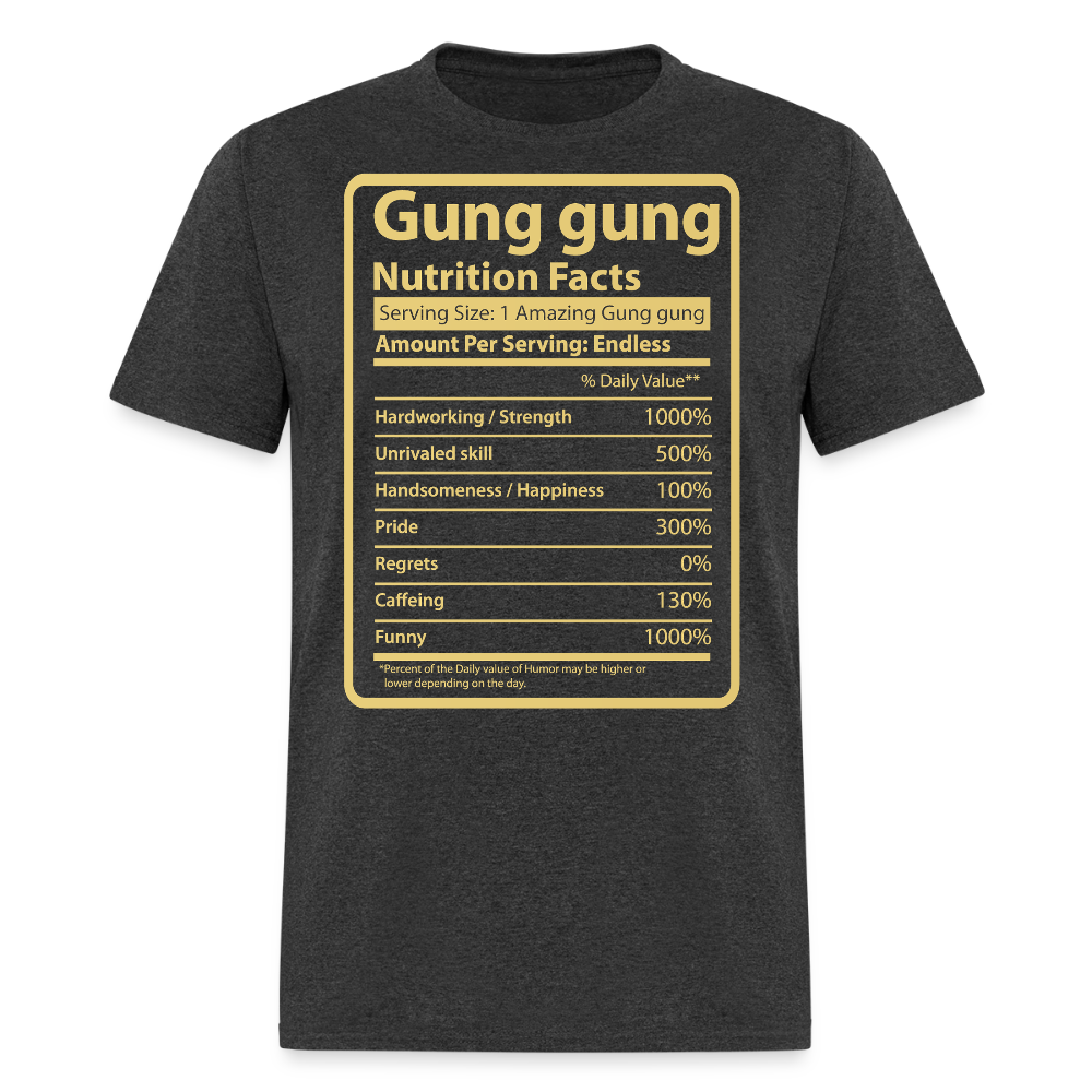 Funny Gung Gung Nutrition Facts Chinese Grandpa Gift T-shirt - heather black