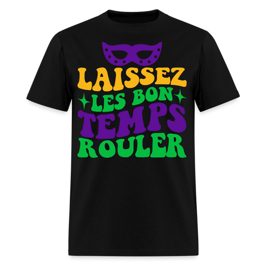 Funny Cajun French Celebration Tee Laissez Les Bon Temps Rouler T-shirt - black
