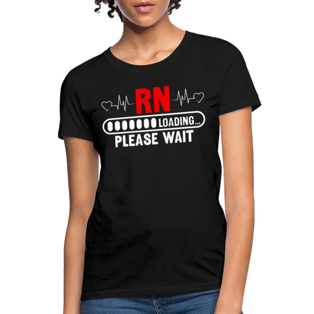 RN Loading Please Wait Funny Nursing Student Gift T-Shirt - black
