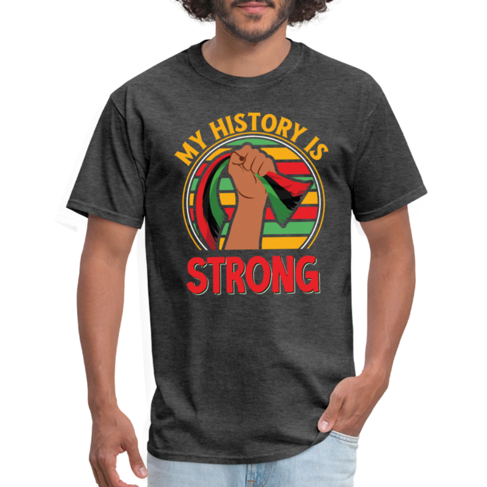 My History Is Strong Shirt For African Americans T-Shirt - heather black
