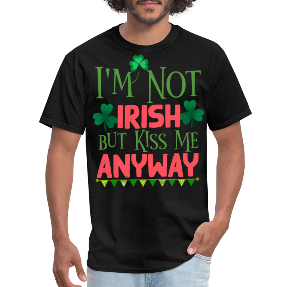 Kiss Me I’m Not Irish St Patrick’s Day T-shirt - black