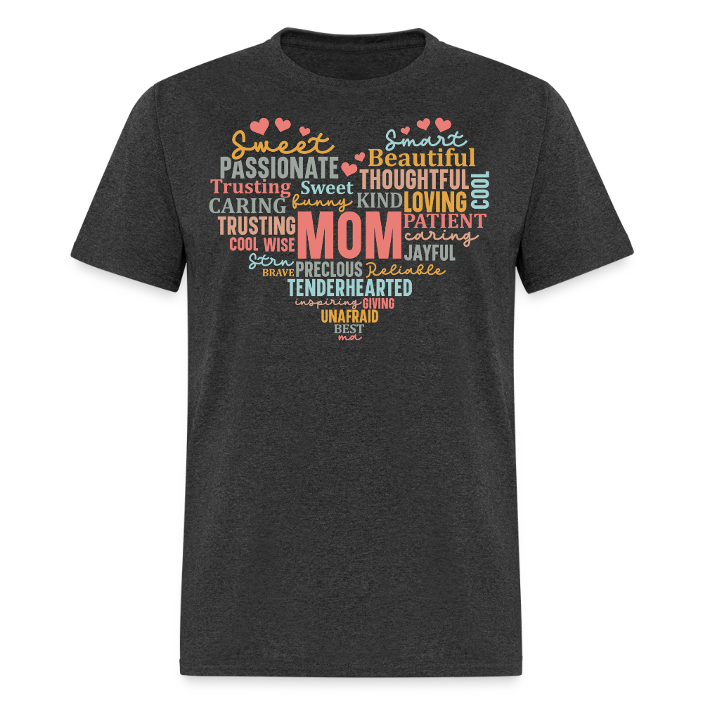 Heart Shaped Word Cloud Mom Thoughtful Gift T-shirt - heather black