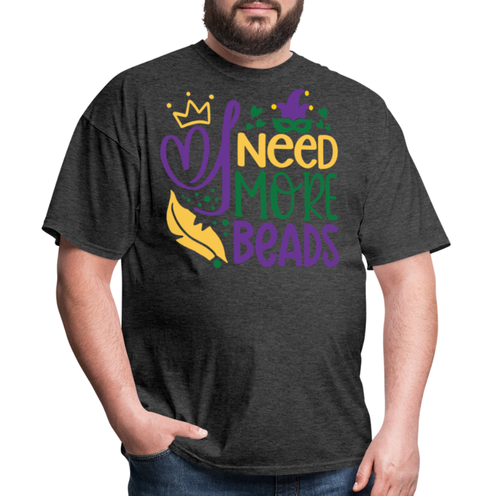 Funny Mardi Gras Beads Tee I Need More Beads Festival T-shirt - heather black