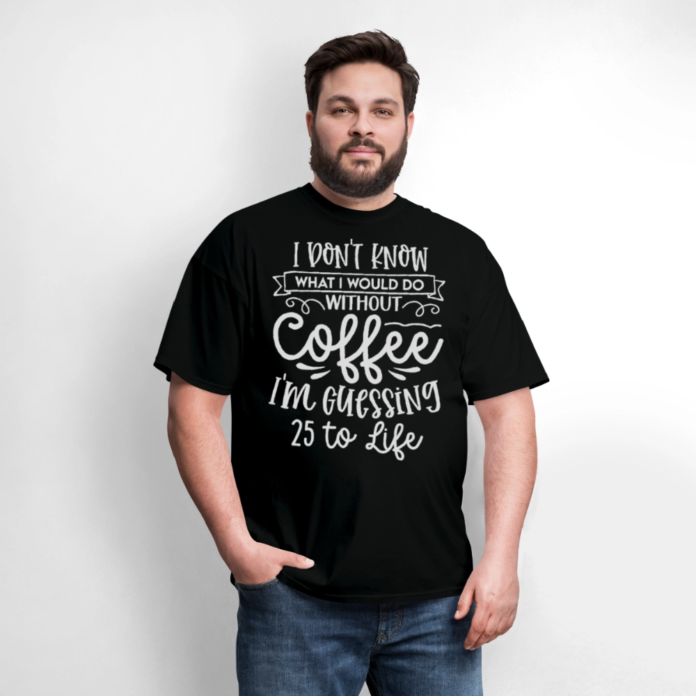 I Don't Know Without Coffee Funny Barista T-Shirt - black