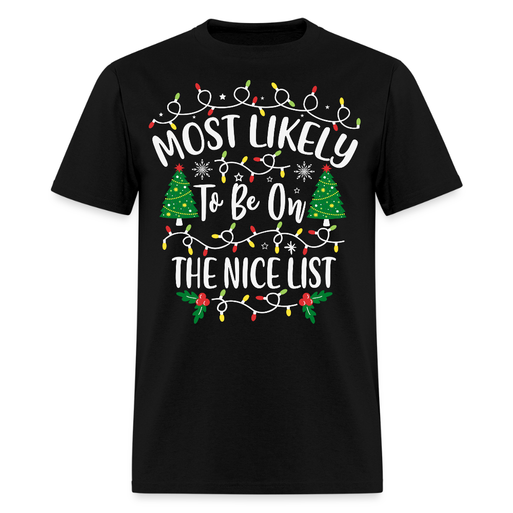 Most Likely To Be On The Nice List Christmas T-Shirt - black
