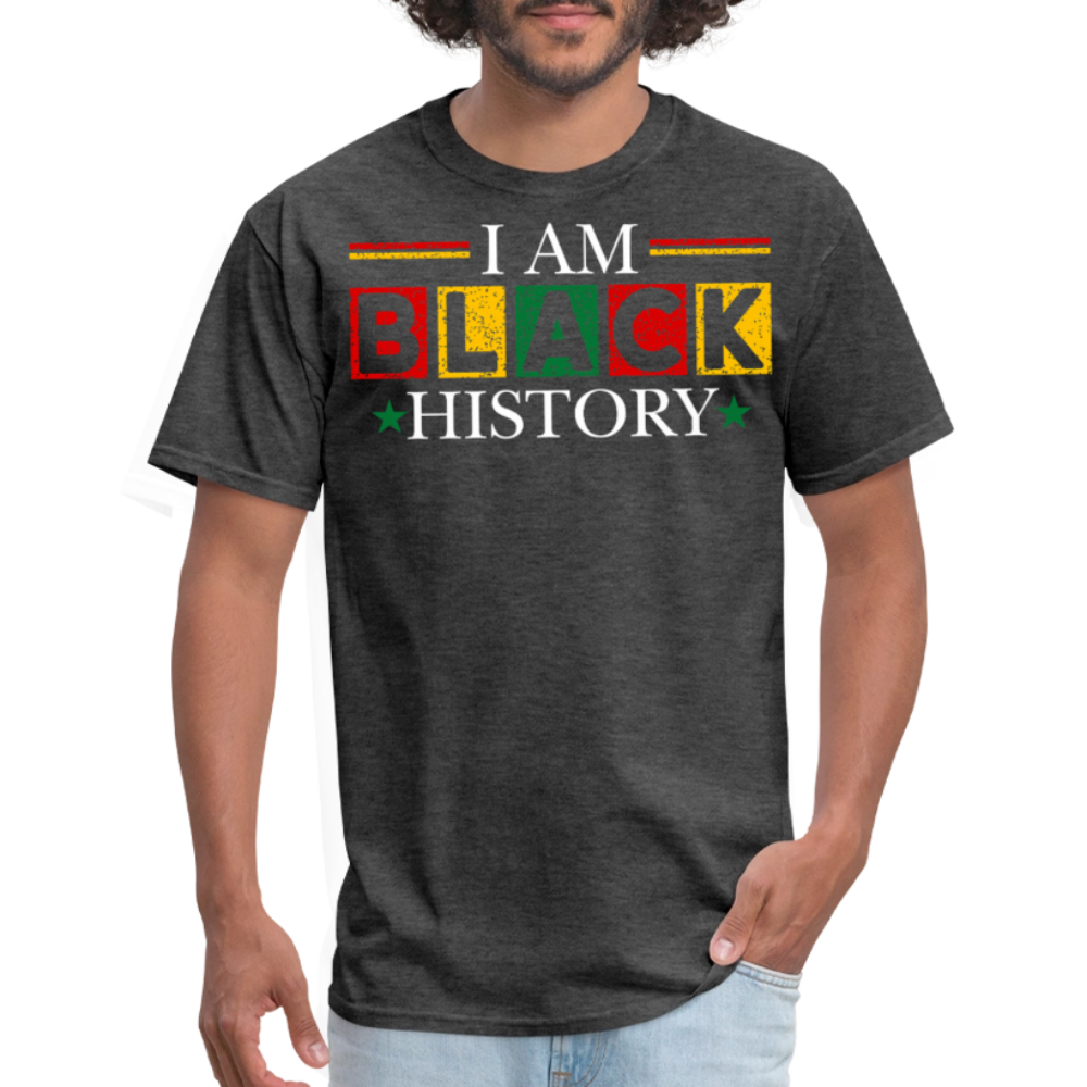 African American Pride Clothing For Celebrations I Am Black History T-Shirt - heather black