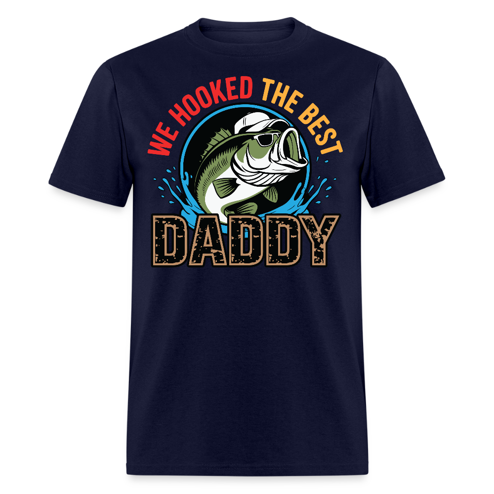 We Hooked The Best Daddy Cute Father’s Day Gift T-shirt - navy