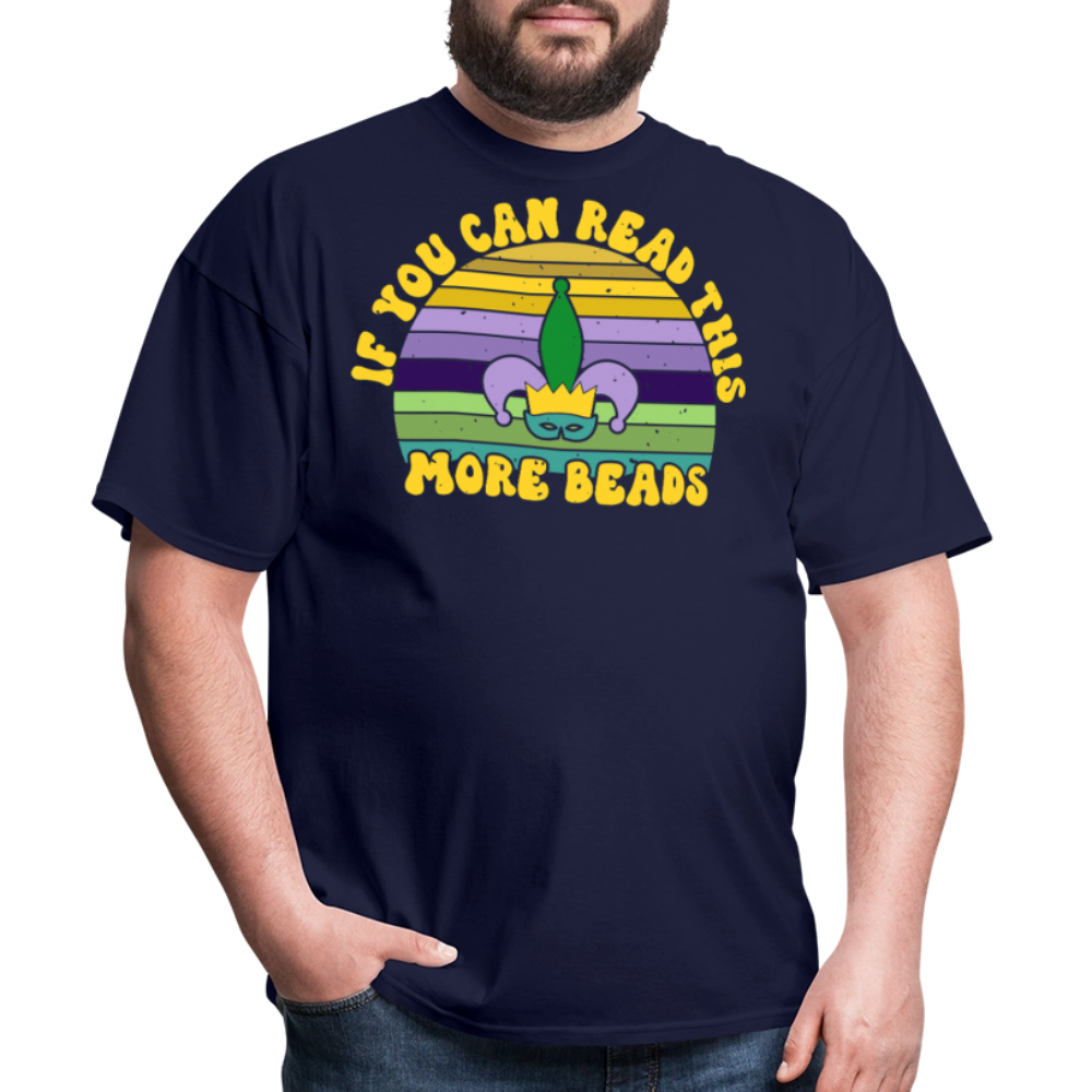 If You Can Read This More Beads Funny Mardi Gras T-Shirt - navy